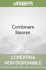 Combinare Risorse