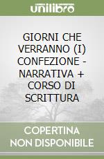 GIORNI CHE VERRANNO (I) CONFEZIONE - NARRATIVA + CORSO DI SCRITTURA libro