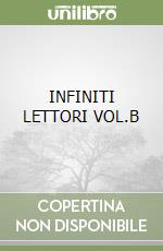 INFINITI LETTORI VOL.B libro