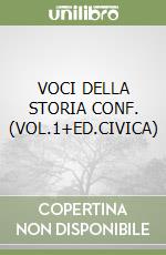 VOCI DELLA STORIA CONF. (VOL.1+ED.CIVICA) libro