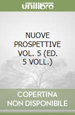 NUOVE PROSPETTIVE VOL. 5 (ED. 5 VOLL.) libro