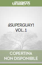 áSUPERGUAY! VOL.1 libro