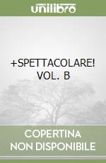 +SPETTACOLARE! VOL. B