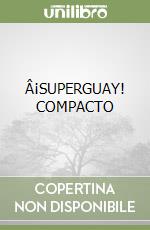 Â¡SUPERGUAY! COMPACTO libro