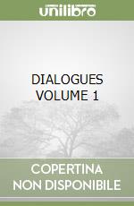 DIALOGUES VOLUME 1 libro