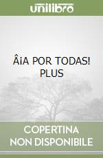 ¡A POR TODAS! PLUS