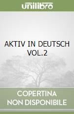 AKTIV IN DEUTSCH VOL.2 libro