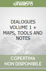 DIALOGUES VOLUME 1 + MAPS, TOOLS AND NOTES libro