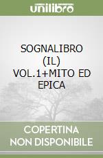SOGNALIBRO (IL) VOL.1+MITO ED EPICA libro