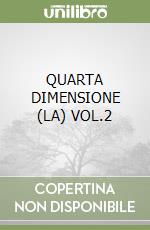 QUARTA DIMENSIONE (LA) VOL.2 libro