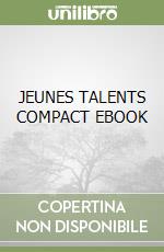 JEUNES TALENTS COMPACT EBOOK libro