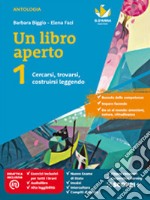 Libro aperto. Cercarsi, trovarsi, costruirsi leggendo. Con Bussola delle competenze, Quaderno delle competenze, Il mito e l'epica con il teatro antico. Per la Scuola media. Con e-book. Con espansione online (Un). Vol. 1 libro