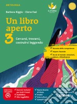 Libro aperto. Cercarsi, trovarsi, costruirsi leggendo. Con Bussola delle competenze, Quaderno delle competenze. Per la Scuola media. Con e-book. Con espansione online (Un). Vol. 3 libro