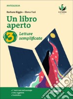 Libro aperto. Cercarsi, trovarsi, costruirsi leggendo. Letture semplificate. Per la Scuola media. Con e-book. Con espansione online (Un). Vol. 3 libro