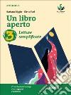 Libro aperto. Cercarsi, trovarsi, costruirsi leggendo. Letture semplificate. Per la Scuola media. Con e-book. Con espansione online (Un). Vol. 3 libro