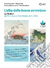 La buona avventura. Narrare, la parola e la scena, le radici. Le radici plus. Mito, epica, Atene e Roma, la Bibbia. Per le Scuole superiori. Con e-book. Con espansione online. Con DVD-ROM libro