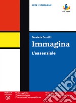 Immagina. Lâ€™essenziale. Per la Scuola media libro