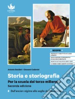 Storia e storiografia. Per la scuola del terzo millennio. Per il triennio delle Scuole superiori. Con e-book. Con espansione online. Vol. 2: Dall'ancien régime alle soglie del Novecento libro