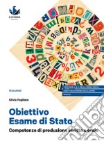 Il palazzo di Atlante. Le meraviglie della letteratura. Obiettivo esame di Stato. Competenze di produzione scritta e orale. Ediz. blu. Per il triennio delle Scuole superiori libro