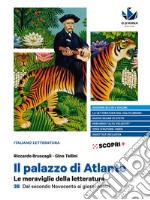 Palazzo di Atlante. Le meraviglie della letteratura. Ediz. blu. Per il triennio delle Scuole superiori (Il). Vol. 3B: Dal secondo Novecento ai giorni nostri libro