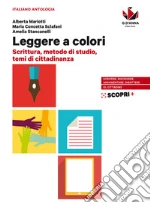Leggere a colori. Scrittura, metodo di studio, temi di cittadinanza. Per il biennio delle Scuole superiori. Con e-book. Con espansione online libro usato