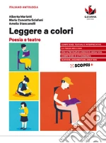 Leggere a colori. Poesia e teatro. Per il biennio delle Scuole superiori. Con e-book. Con espansione online libro usato