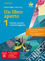 Un libro aperto. Cercarsi, trovarsi, costruirsi leggendo. Con Bussola delle competenze, Quaderno delle competenze. Per la Scuola media. Con e-book. Con espansione online libro