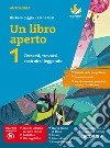 Un libro aperto. Cercarsi, trovarsi, costruirsi leggendo. Con Bussola delle competenze, Quaderno delle competenze. Per la Scuola media. Con e-book. Con espansione online libro