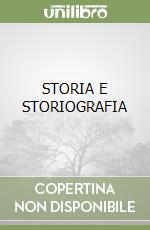 STORIA E STORIOGRAFIA libro