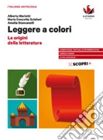Leggere a colori. Le origini della letteratura. Per il biennio delle Scuole superiori. Con e-book. Con espansione online libro usato