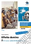 Effetto domino. Con Educazione civica. Per il triennio delle Scuole superiori. Con e-book. Con espansione online. Vol. 2: Dall'ancien régime alla fine dell'Ottocento libro di Codovini Giovanni