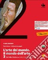 Arte del mondo. Il mondo dell'arte. Per le Scuole superiori. Con e-book. Con espansione online (L'). Vol. 2: Alto Medioevo libro