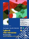 Giorni che verranno. Poesia e teatro con Le origini della letteratura. Per le Scuole superiori (I) libro