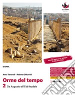 Orme nel tempo. Per il biennio delle Scuole superiori. Con e-book. Con espansione online. Vol. 2: Da Augusto all'età feudale libro