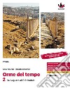 Orme nel tempo. Per il biennio delle Scuole superiori. Con e-book. Con espansione online. Vol. 2: Da Augusto all'età feudale libro