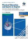 Physical education and sports in English. Percorsi CLIL si scienze motorie e sportive. CLIL in inglese. Per le Scuole superiori. Con e-book. Con espansione online libro