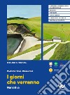 Giorni che verranno. Narrativa. Per le Scuole superiori. Con e-book. Con espansione online (I) libro di Ferratini Paolo Dini Chiara