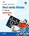 Voci della storia. L'essenziale. Per la Scuola media. Vol. 1 libro