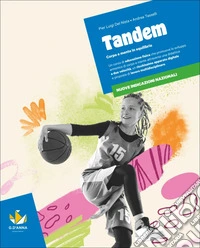 Tandem. Educazione fisica. Con Quaderno operativo. Per la Scuola media