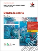 DENTRO LE STORIE CONFEZIONE - NARRATIVA + CORSO DI SCRITTURA libro