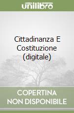 Cittadinanza E Costituzione (digitale) libro