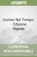 Uomini Nel Tempo - Edizione Digitale