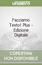 Facciamo Testo! Plus - Edizione Digitale libro