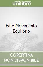 Fare Movimento Equilibrio libro