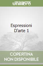 Espressioni D'arte 1 libro