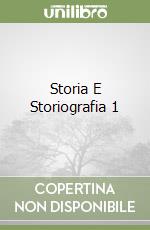 Storia E Storiografia 1 libro