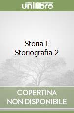 Storia E Storiografia 2 libro