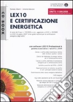 Lex10 e certificazione energetica. Versione 6. Con CD-ROM