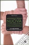 Manuale della nuova conciliazione stragiudiziale libro