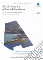 Rischio idraulico e difesa del territorio libro